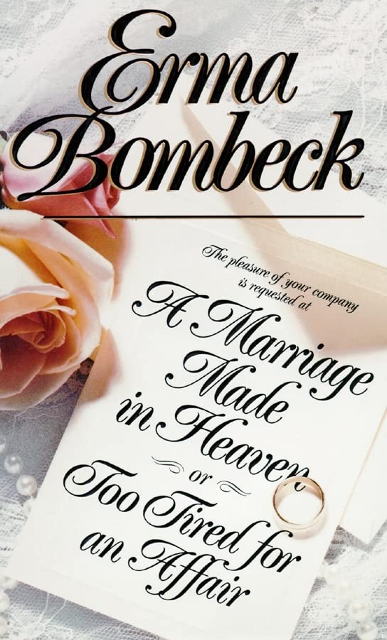 A Marriage Made in Heaven, or Too Tired for an Affair Essays & Short Stories