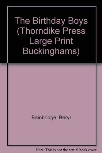 The Birthday Boys (Thorndike Large Print General Series) Politics & Society