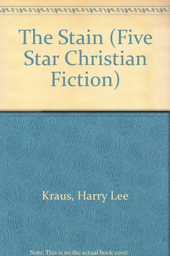 The Stain (Five Star Standard Print Christian Fiction Series) Contemporary literature