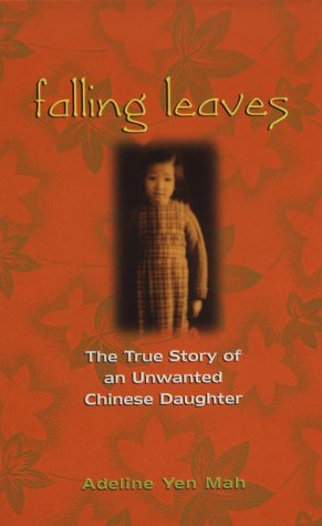 Falling Leaves Return to Their Roots: The True Story of an Unwanted Chinese Daughter (Thorndike Press Large Print Basic Series) Memories