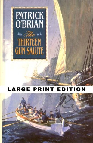 The Thirteen-Gun Salute (Thorndike Large Print Famous Authors Series) Action & Adventure