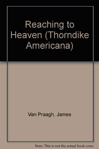 Reaching to Heaven: A Spiritual Journey Through Life and Death (Thorndike Press Large Print Americana Series) Religion & Esotericism