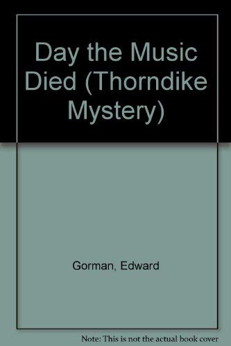 The Day the Music Died: A Mystery (Thorndike Press Large Print Mystery Series) Detective & CSI