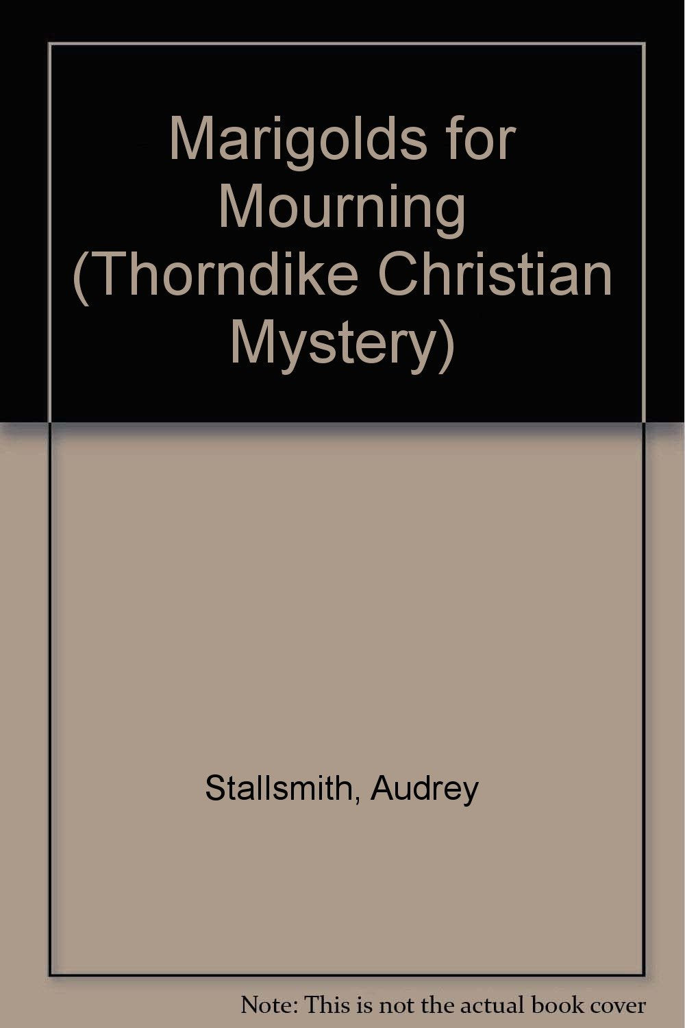 Marigolds for Mourning (Thorndike Large Print Christian Mystery Series) Detective & CSI