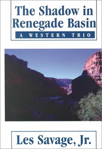 The Shadow in Renegade Basin: A Western Trio (Five Star First Edition Western Series) Contemporary literature
