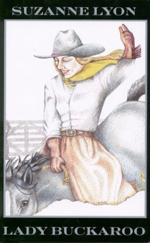 Lady Buckaroo: A Western Story (Five Star First Edition Western Series) Action & Adventure