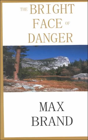 The Bright Face of Danger: A James Geraldi Trio (Five Star First Edition Western Series) Action & Adventure