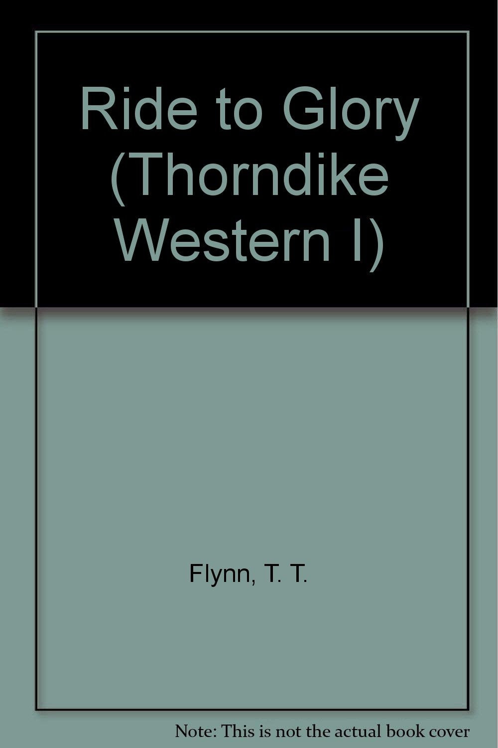 Ride to Glory: A Western Quartet (Thorndike Press Large Print Western Series) Contemporary literature