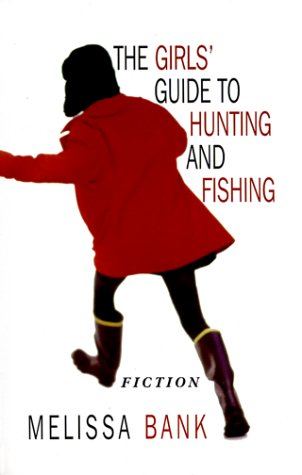 The Girls' Guide to Hunting and Fishing (Thorndike Press Large Print Basic Series) Contemporary literature