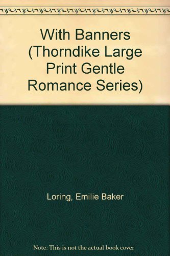 With Banners (Thorndike Press Large Print Candlelight Series) Contemporary literature
