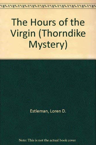 The Hours of the Virgin (Thorndike Press Large Print Mystery Series) Detective & CSI