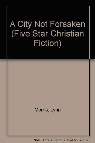 A City Not Forsaken (CHENEY DUVALL, M.D. BOOK 3) Historical Fiction