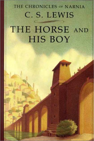 The Horse and His Boy (The Chronicles of Narnia, Band 3) Novels & Short Stories