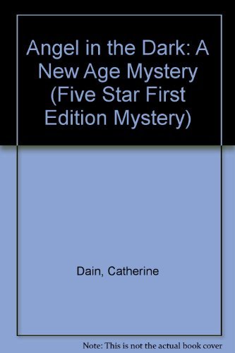 Angel in the Dark: A New Age Mystery (Five Star First Edition Mystery Series) Detective & CSI