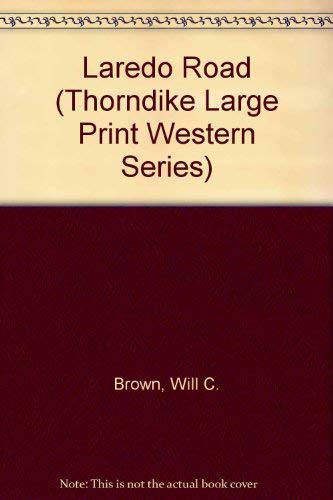 Laredo Road (Thorndike Press Large Print Western Series) Contemporary literature