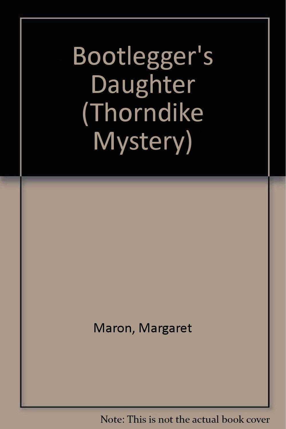 Bootlegger's Daughter: A Deborah Knott Mystery (Thorndike Press Large Print Mystery Series) Detective & CSI