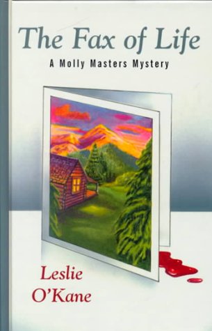 The Fax of Life: A Molly Masters Mystery #4 Detective & CSI