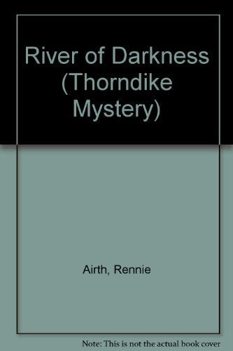 River of Darkness (Thorndike Press Large Print Mystery Series) Detective & CSI