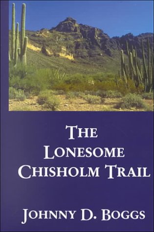 The Lonesome Chisholm Trail: A Western Story (Five Star First Edition Western Series) Action & Adventure