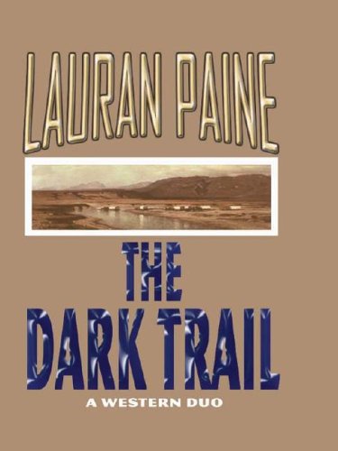 The Dark Trail: A Western Duo (Thorndike Press Large Print Western Series) Contemporary literature