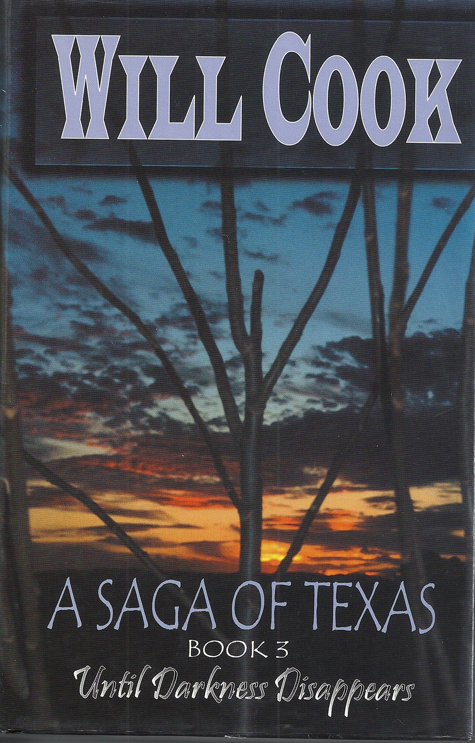 Until Darkness Disappears: The Saga of Texas - Book 3 Poetry