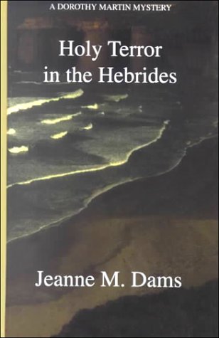 Holy Terror in the Hebrides: A Dorothy Martin Mystery (Thorndike Press Large Print Senior Lifestyles Series) Contemporary literature