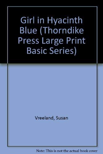 Girl in Hyacinth Blue (Thorndike Press Large Print Basic Series) Historical Fiction