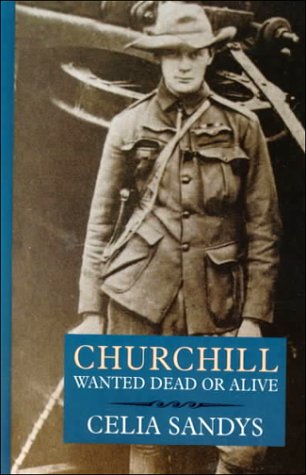 Churchill: Wanted Dead or Alive (Thorndike Press Large Print Biography Series) Politics & History