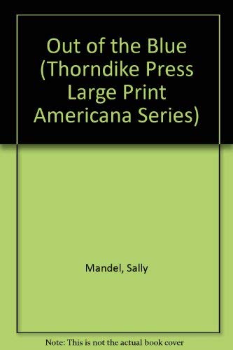 Out of the Blue (Thorndike Press Large Print Americana Series) Contemporary literature