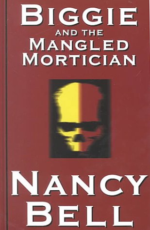 Biggie and the Mangled Mortician (Thorndike Press Large Print Senior Lifestyles Series) Horror & Mystery