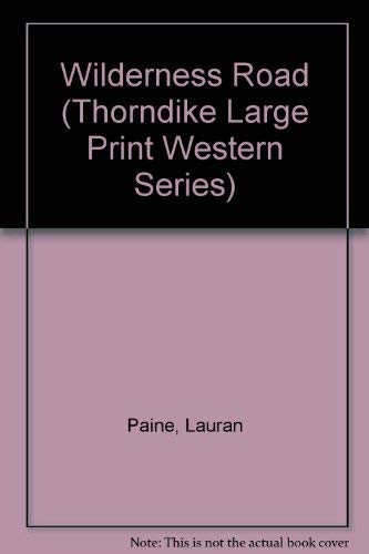 Wilderness Road (Thorndike Press Large Print Western Series) Contemporary literature