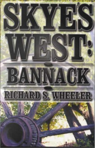 Skye's West: Bannack (Thorndike Press Large Print Western Series) Contemporary literature