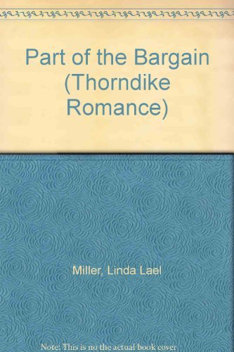 Part of the Bargain (Thorndike Press Large Print Romance Series) Contemporary Romance