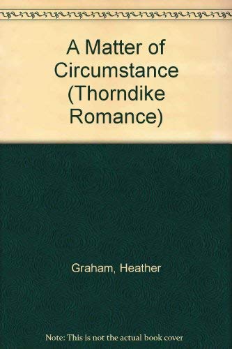 A Matter of Circumstance (Thorndike Press Large Print Romance Series) Contemporary Romance