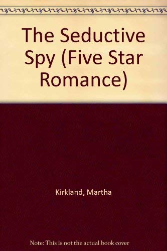 The Seductive Spy (Five Star Romance Series) Contemporary Romance
