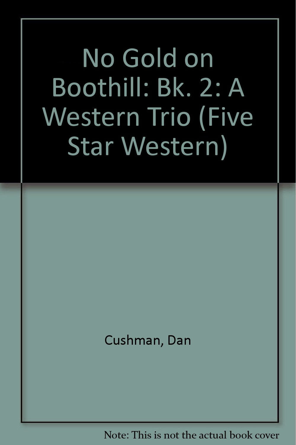 No Gold on Boothill: A Western Trio (Five Star First Edition Western Series) Action & Adventure