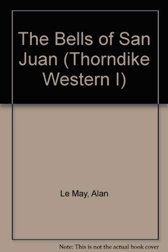 The Bells of San Juan: Western Stories (Thorndike Press Large Print Western Series) Contemporary literature