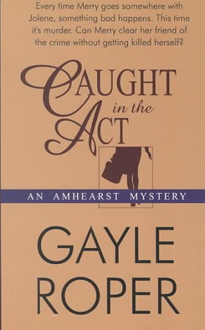 Caught in the Act (AMHEARST MYSTERY, BOOK 2) Contemporary literature