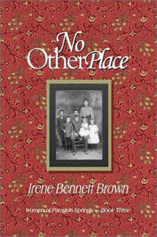 No Other Place (Women of Paragon Springs, Band 3) Historical Fiction