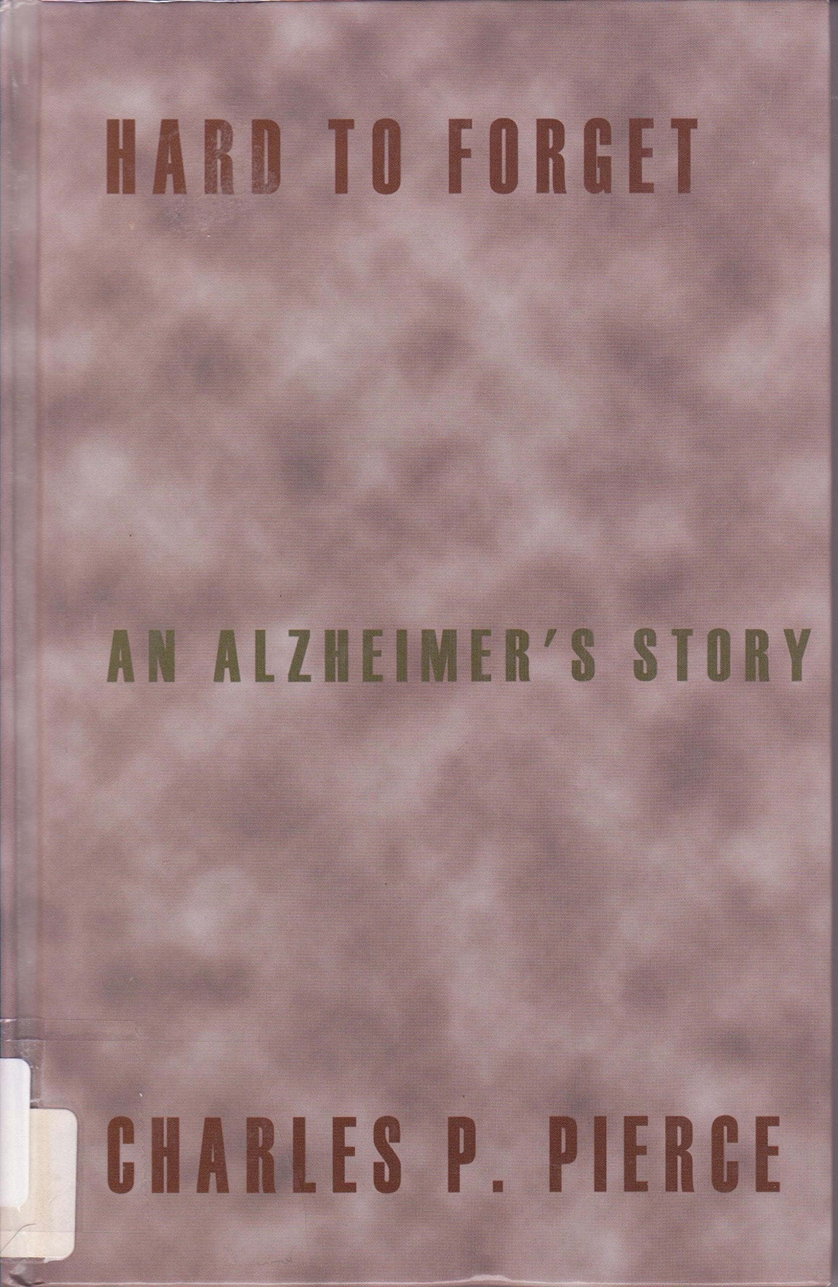 Hard to Forget: An Alzheimer's Story (Thorndike Press Large Print Basic Series) Memories