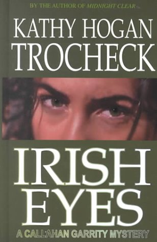 Irish Eyes: A Callahan Garrity Mystery (Thorndike Press Large Print Mystery Series) Detective & CSI