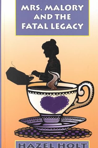 Mrs. Malory and the Fatal Legacy: A Shelia Malory Mystery (Thorndike Press Large Print Mystery Series) Detective & CSI