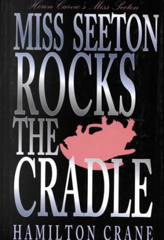 Miss Seeton Rocks the Cradle (Thorndike Press Large Print Mystery Series) Detective & CSI