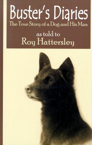 Buster's Diaries: A True Story of a Dog and His Man As Told to Roy Hattersley (Thorndike Press Large Print Basic Series) Contemporary literature