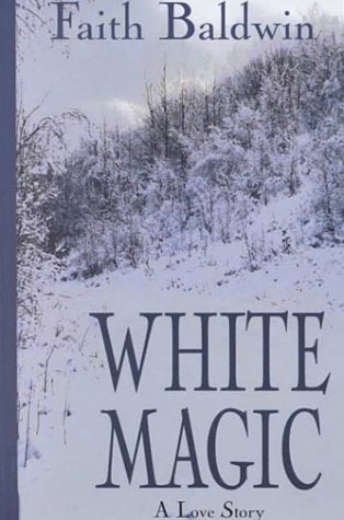White Magic (Thorndike Press Large Print Romance Series) Contemporary Romance