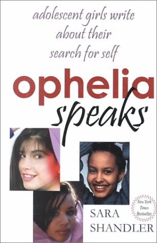 Ophelia Speaks: Adolescent Girls Write About Their Search for Self (THORNDIKE PRESS LARGE PRINT YOUNG ADULT SERIES) Social Sciences
