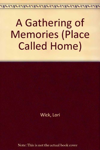 A Gathering of Memories (PLACE CALLED HOME SERIES, BOOK 4) Religion & Esotericism