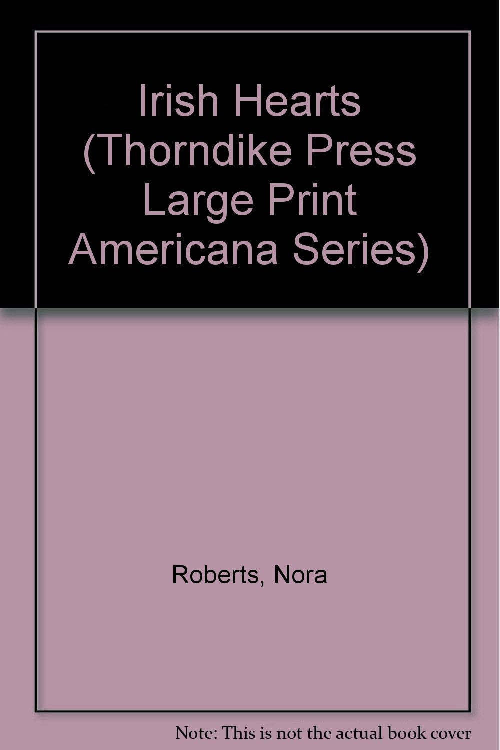 Irish Hearts (Thorndike Press Large Print Americana Series) Contemporary Romance