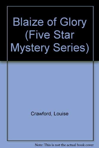 Blaize of Glory (Five Star First Edition Mystery Series) Detective & CSI