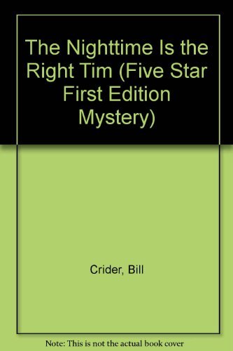 The Nighttime Is the Right Time: A Collection of Stories (Five Star First Edition Mystery Series) Essays & Short Stories